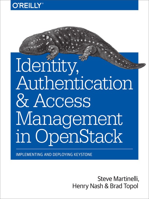 Title details for Identity, Authentication, and Access Management in OpenStack by Steve  Martinelli - Available